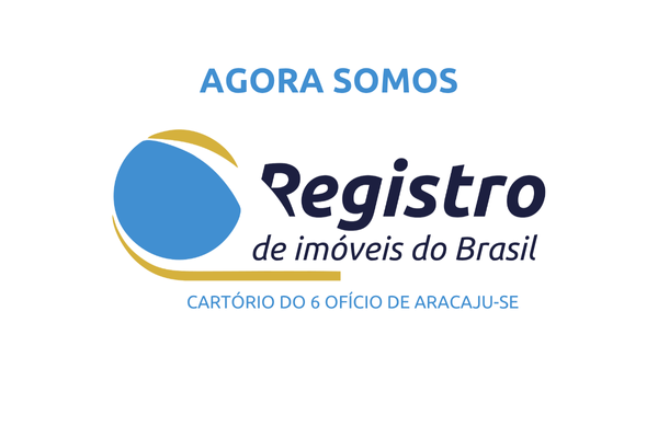 Nosso cartório agora é o Cartório 6º Ofício de Aracaju